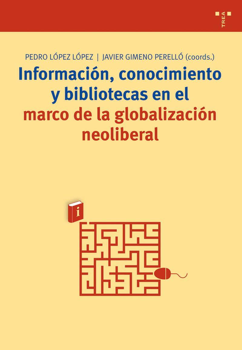 INFORMACION, CONOCIMIENTO Y BIBLIOTECAS EN EL MARCO DE LA GL | 9788497041591 | LOPEZ LOPEZ, PEDRO | Galatea Llibres | Llibreria online de Reus, Tarragona | Comprar llibres en català i castellà online