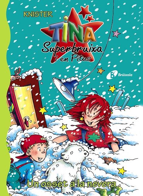 TINA SUPERBRUIXA UN OSSET A LA NEVERA | 9788499060453 | KNISTER | Galatea Llibres | Llibreria online de Reus, Tarragona | Comprar llibres en català i castellà online