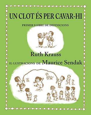 UN CLOT ÉS PER CAVAR-HI | 9788484642442 | KRAUSS, RUTH | Galatea Llibres | Librería online de Reus, Tarragona | Comprar libros en catalán y castellano online