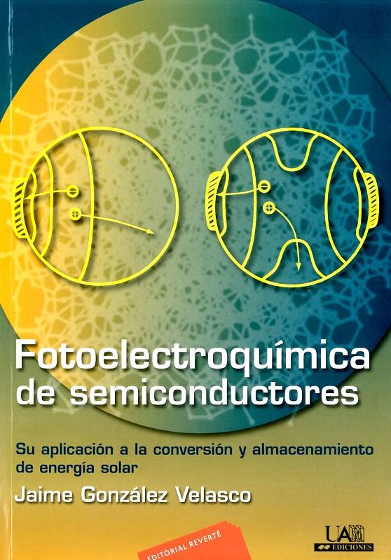 FOTOELECTROQUÍMICA DE SEMICONDUCTORES | 9788429170719 | GONZÁLEZ VELASCO, JAIME | Galatea Llibres | Llibreria online de Reus, Tarragona | Comprar llibres en català i castellà online