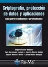 CRIPTOGRAFÍA, PROTECCIÓN DE DATOS Y APLICACIONES. UNA GUÍA PARA ESTUDIANTES Y PR | 9788499641362 | FUSTER SABATER, AMPARO/HERNANDEZ ENCINAS, LUIS/MONTOYA VITINI, FAUSTO/MUÑOZ MASQUE, JAIME/MARTÍN MUÑ | Galatea Llibres | Llibreria online de Reus, Tarragona | Comprar llibres en català i castellà online