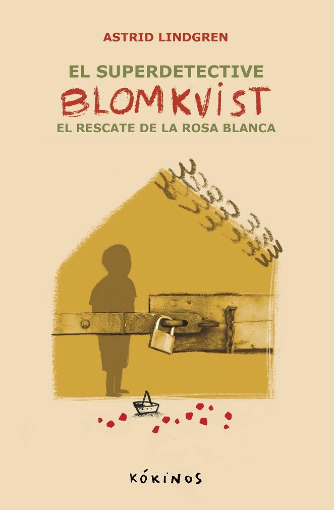 EL SUPER DETECTIVE BLOMKVIST 3. EL RESCATE DE LA ROSA BLANCA | 9788419475763 | LINDGREN, ASTRID | Galatea Llibres | Librería online de Reus, Tarragona | Comprar libros en catalán y castellano online