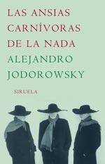 ANSIAS CARNIVORAS DE LA NADA, LAS | 9788478442409 | JODOROWSKY, ALEJANDRO (1929- ) | Galatea Llibres | Llibreria online de Reus, Tarragona | Comprar llibres en català i castellà online