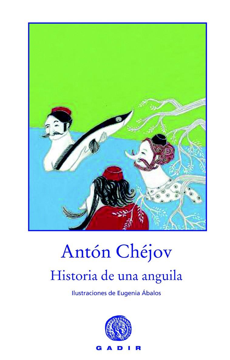 HISTORIA DE UNA ANGUILA | 9788494066771 | CHÉJOV, ANTÓN | Galatea Llibres | Llibreria online de Reus, Tarragona | Comprar llibres en català i castellà online