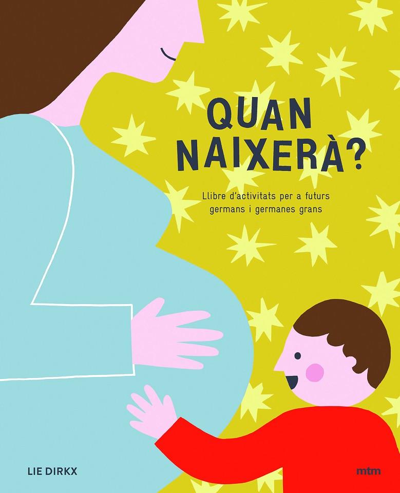 QUAN NAIXERA? | 9788417165239 | DIRKX, LIE | Galatea Llibres | Llibreria online de Reus, Tarragona | Comprar llibres en català i castellà online