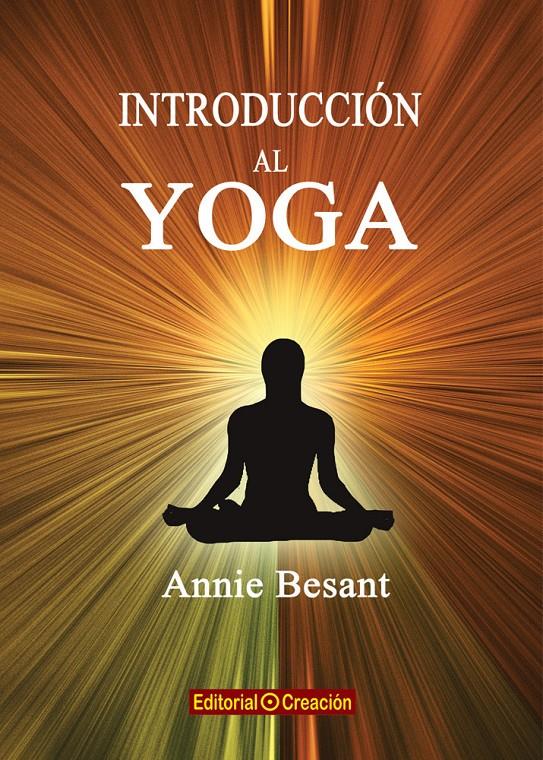 INTRODUCCIÓN AL YOGA | 9788415676157 | BESANT, ANNIE | Galatea Llibres | Librería online de Reus, Tarragona | Comprar libros en catalán y castellano online