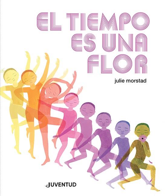 EL TIEMPO ES UNA FLOR | 9788426148452 | MORSTAD, JULIE | Galatea Llibres | Llibreria online de Reus, Tarragona | Comprar llibres en català i castellà online