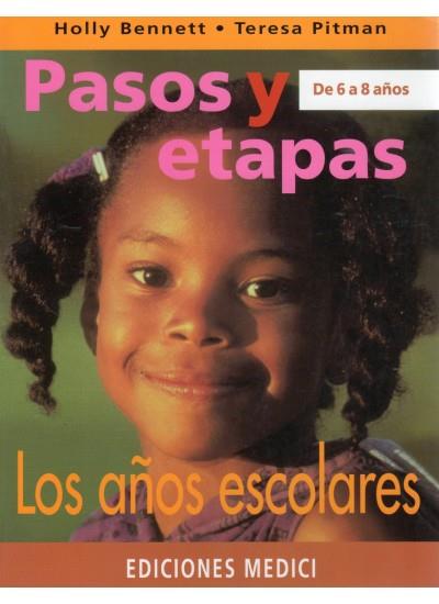 AÑOS ESCOLARES PASOS Y ETAPAS  6 A 8 AÑOS | 9788489778245 | BENNETT, HOLLY | Galatea Llibres | Llibreria online de Reus, Tarragona | Comprar llibres en català i castellà online