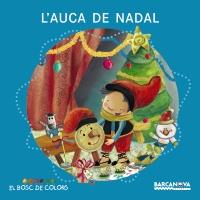 L'AUCA DE NADAL | 9788448931117 | BALDÓ, ESTEL/GIL, ROSA/SOLIVA, MARIA | Galatea Llibres | Librería online de Reus, Tarragona | Comprar libros en catalán y castellano online