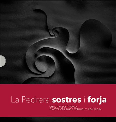 LA PEDRERA. SOSTRES I FORJA (CAT-ESP-ENG) | 9788484786733 | SANTANA ROMA, GALDRIC : FERRER I BASTIDA, DAVID | Galatea Llibres | Llibreria online de Reus, Tarragona | Comprar llibres en català i castellà online