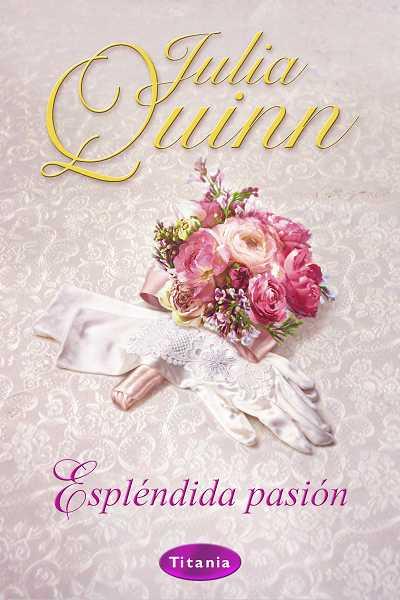 ESPLENDIDA PASION | 9788496711518 | QUINN, JULIA | Galatea Llibres | Llibreria online de Reus, Tarragona | Comprar llibres en català i castellà online