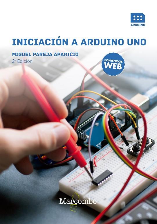 INICIACIóN A ARDUINO UNO 2ªED | 9788426725547 | PAREJA APARICIO, MIGUEL | Galatea Llibres | Llibreria online de Reus, Tarragona | Comprar llibres en català i castellà online