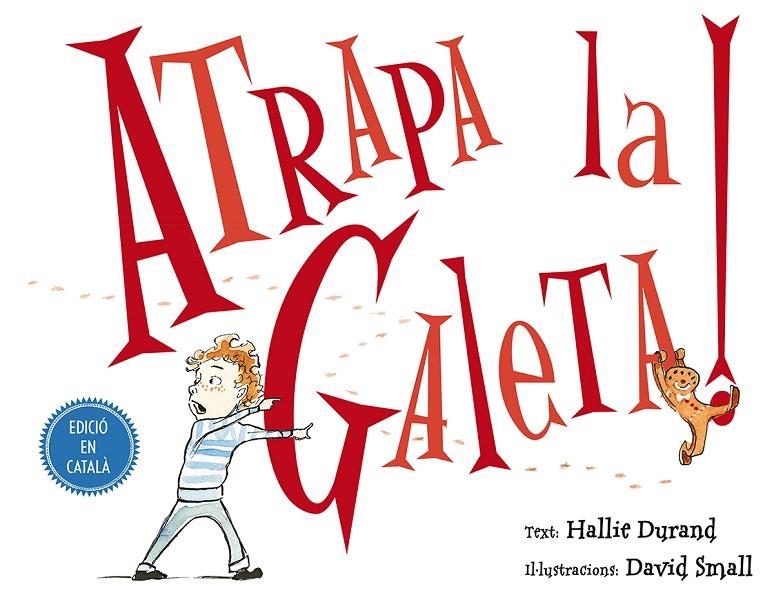 ATRAPA LA GALETA! | 9788491450795 | DURAND, HALLIE | Galatea Llibres | Llibreria online de Reus, Tarragona | Comprar llibres en català i castellà online