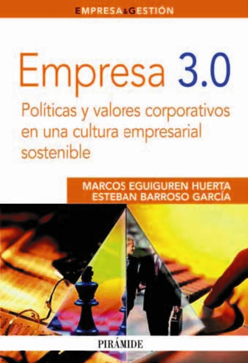 EMPRESA 3.0 | 9788436824766 | EGUIGUREN HUERTA, MARCOS/BARROSO GARCÍA, ESTEBAN | Galatea Llibres | Llibreria online de Reus, Tarragona | Comprar llibres en català i castellà online