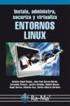 INSTALA ADMINISTRA SECURIZA Y VIRTUALIZA ENTORNOS LINUX | 9788478978960 | RAMOS, ANTONIO ANGEL/GARCIA-MORAN, JEAN PAUL | Galatea Llibres | Llibreria online de Reus, Tarragona | Comprar llibres en català i castellà online