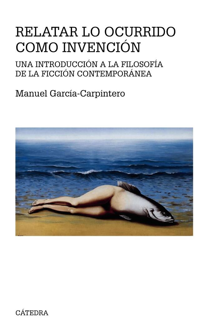 RELATAR LO OCURRIDO COMO INVENCIÓN | 9788437635934 | GARCÍA-CARPINTERO, MANUEL | Galatea Llibres | Llibreria online de Reus, Tarragona | Comprar llibres en català i castellà online