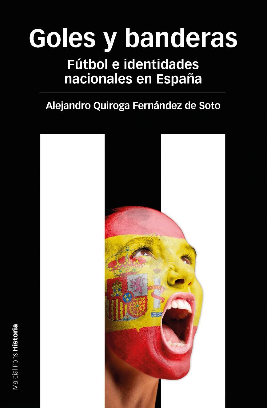 GOLES Y BANDERAS | 9788415963189 | QUIROGA FERNÁNDEZ DE SOTO, ALEJANDRO | Galatea Llibres | Llibreria online de Reus, Tarragona | Comprar llibres en català i castellà online