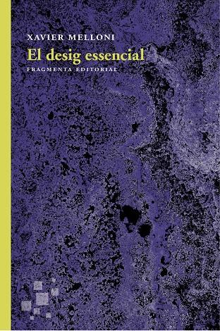 EL DESIG ESSENCIAL | 9788415518976 | MELLONI, XAVIER | Galatea Llibres | Llibreria online de Reus, Tarragona | Comprar llibres en català i castellà online