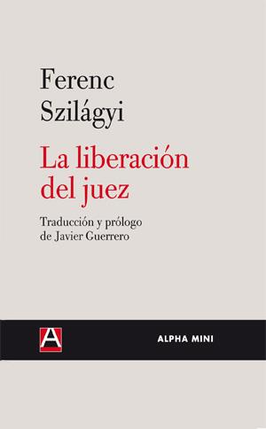 LIBERACION DEL JUEZ | 9788492837014 | SZILAGYI, FERENC | Galatea Llibres | Librería online de Reus, Tarragona | Comprar libros en catalán y castellano online