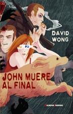 JOHN MUERE AL FINAL | 9788477027850 | WONG, DAVID | Galatea Llibres | Llibreria online de Reus, Tarragona | Comprar llibres en català i castellà online