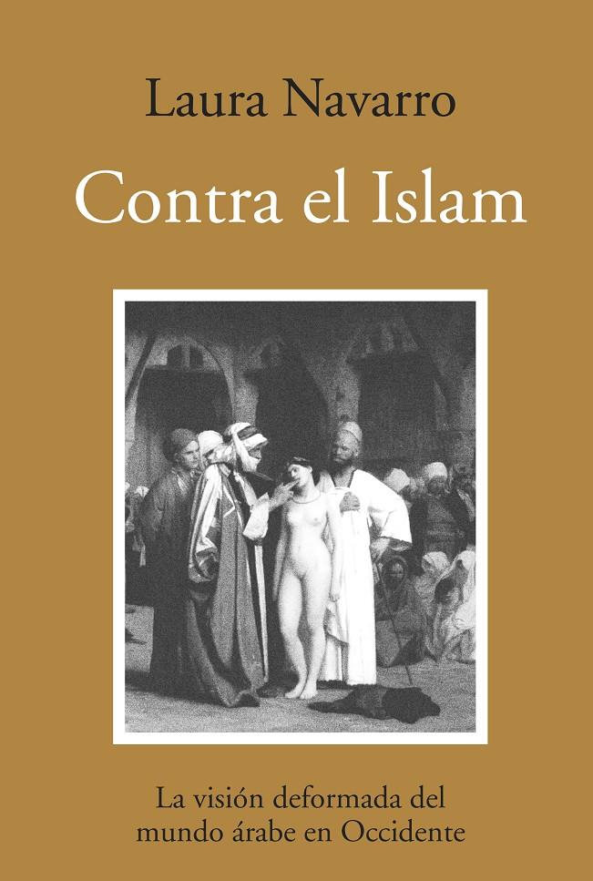 CONTRA EL ISLAM | 9788496968387 | NAVARRO, LAURA | Galatea Llibres | Llibreria online de Reus, Tarragona | Comprar llibres en català i castellà online