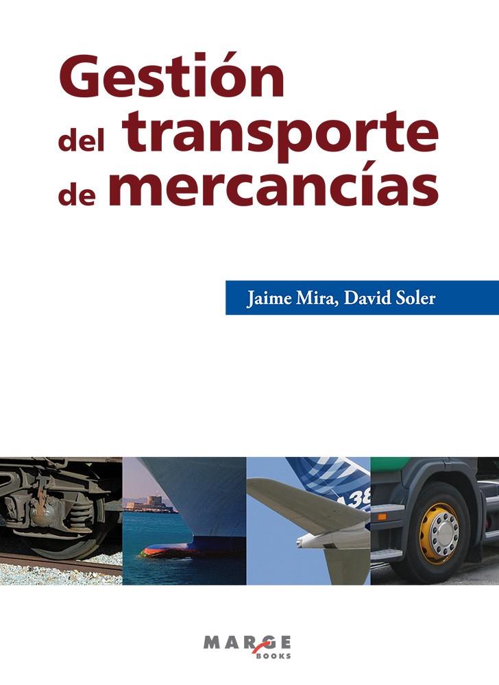 GESTION DEL TRANSPORTE DE MERCANCIAS | 9788415340119 | MIRA, JAIME | Galatea Llibres | Llibreria online de Reus, Tarragona | Comprar llibres en català i castellà online