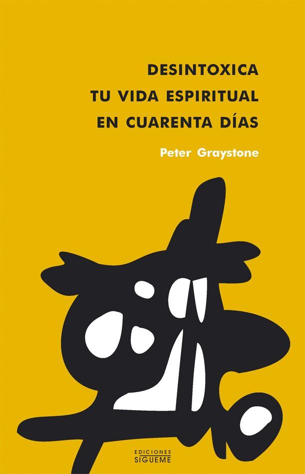 DESINTOXICA TU VIDA ESPIRITUAL EN CUARENTA DIAS | 9788430116355 | GRAYSTONE, PETER | Galatea Llibres | Librería online de Reus, Tarragona | Comprar libros en catalán y castellano online