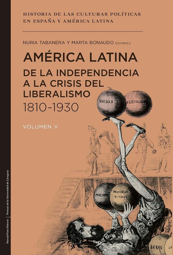 AMÉRICA LATINA DE LA INDEPENDENCIA A LA CRISIS DEL LIBERALISMO 1810-1930 | 9788415963868 | BONAUDO, MARTA/TABANERA GARCÍA, NURIA | Galatea Llibres | Llibreria online de Reus, Tarragona | Comprar llibres en català i castellà online