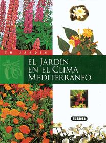 EN EL CLIMA MEDITERRANEO, EL JARDÍN | 9788430595150 | SUSAETA, EQUIPO | Galatea Llibres | Llibreria online de Reus, Tarragona | Comprar llibres en català i castellà online