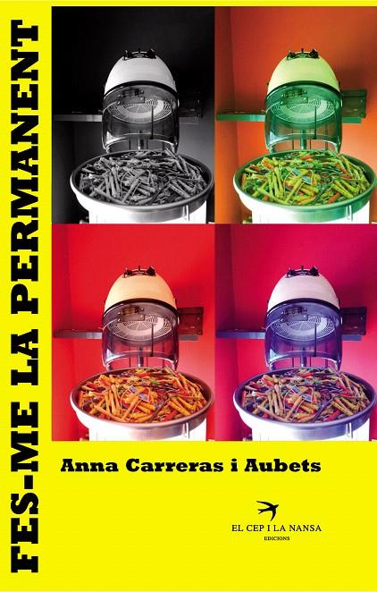 FES-ME LA PERMANENT | 9788494634642 | CARRERAS I AUBETS, ANNA | Galatea Llibres | Llibreria online de Reus, Tarragona | Comprar llibres en català i castellà online