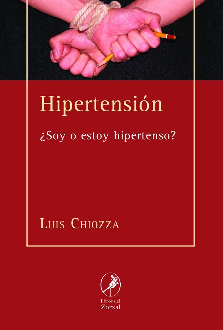 HIPERTENSIÓN: ¿ SOY O ESTOY HIPERTENSO? | 9788481989847 | CHIOZZA, LUIS | Galatea Llibres | Llibreria online de Reus, Tarragona | Comprar llibres en català i castellà online