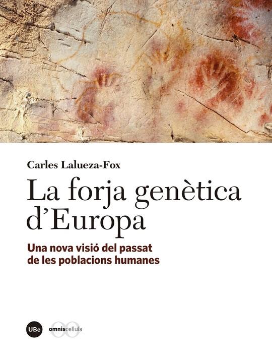 LA FORJA GENÈTICA D'EUROPA | 9999990003232 | LALUEZA FOX, CARLES | Galatea Llibres | Librería online de Reus, Tarragona | Comprar libros en catalán y castellano online