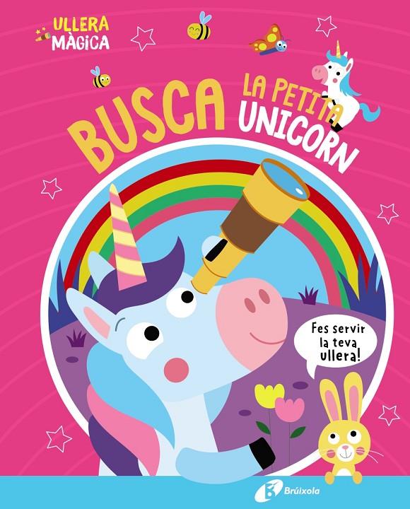 ULLERA MÀGICA. BUSCA LA PETITA UNICORN | 9788413493138 | BUTTON, KATIE | Galatea Llibres | Llibreria online de Reus, Tarragona | Comprar llibres en català i castellà online