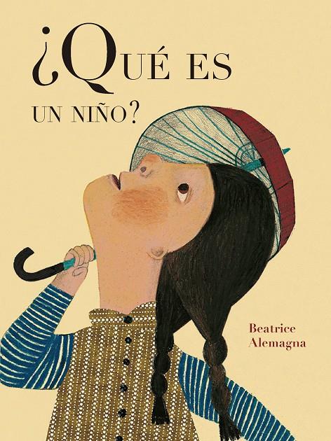 QUÉ ES UN NIÑO? | 9788419262608 | ALEMAGNA, BEATRICE | Galatea Llibres | Llibreria online de Reus, Tarragona | Comprar llibres en català i castellà online