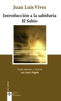 INTRODUCCIÓN A LA SABIDURÍA. EL SABIO | 9788430950317 | VIVES, JUAN LUIS | Galatea Llibres | Llibreria online de Reus, Tarragona | Comprar llibres en català i castellà online