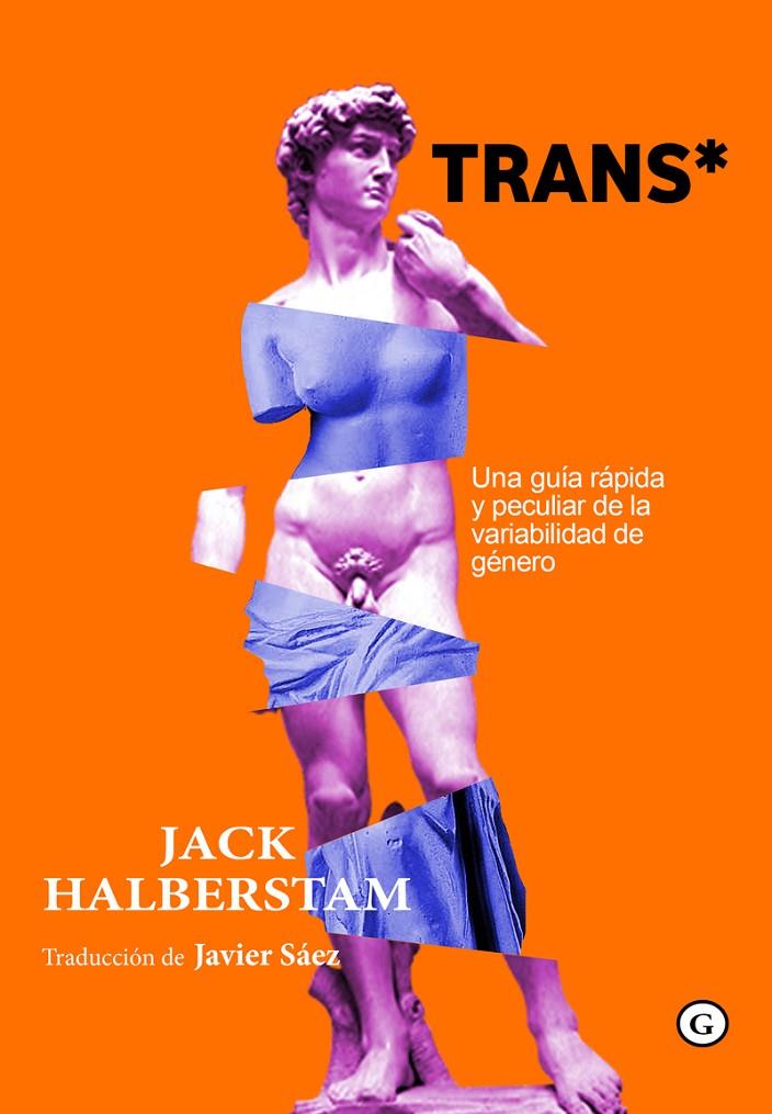 TRANS* | 9788417319328 | HALBERSTAM, JACK | Galatea Llibres | Llibreria online de Reus, Tarragona | Comprar llibres en català i castellà online