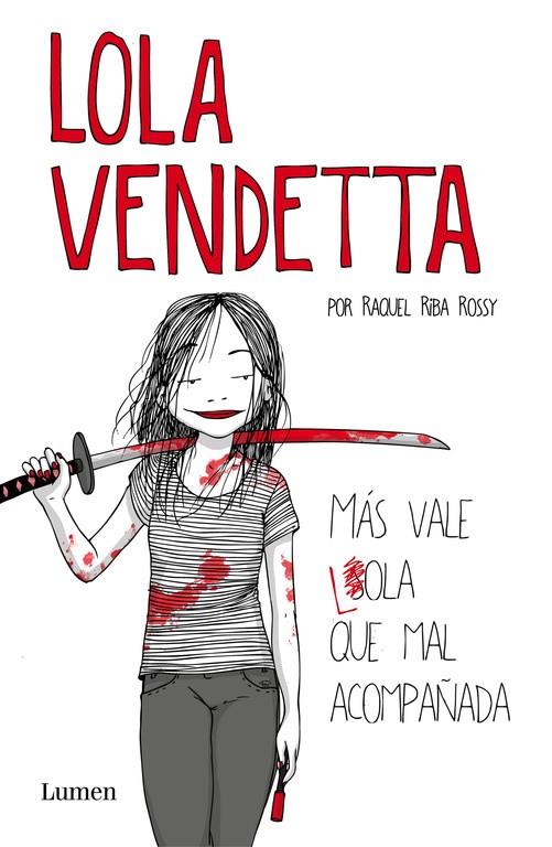 LOLA VENDETTA. MÁS VALE LOLA QUE MAL ACOMPAÑADA | 9788426403995 | RIBA ROSSY, RAQUEL | Galatea Llibres | Llibreria online de Reus, Tarragona | Comprar llibres en català i castellà online