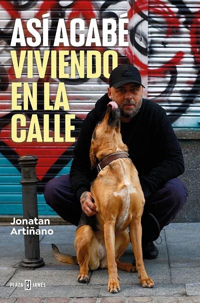 ASÍ ACABÉ VIVIENDO EN LA CALLE | 9788401034244 | ARTIÑANO, JONATAN | Galatea Llibres | Llibreria online de Reus, Tarragona | Comprar llibres en català i castellà online