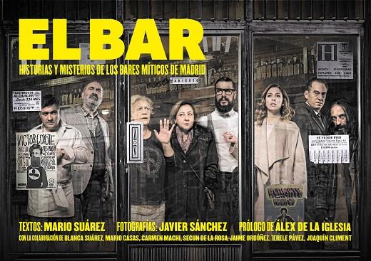 EL BAR. HISTORIAS Y MISTERIOS DE LOS BARES MÍTICOS DE MADRID | 9788416890071 | SUÁREZ, MARIO / JAVIER SÁNCHEZ | Galatea Llibres | Llibreria online de Reus, Tarragona | Comprar llibres en català i castellà online