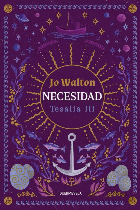 NECESIDAD. TESALIA 3 | 9788412890686 | JO WALTON | Galatea Llibres | Llibreria online de Reus, Tarragona | Comprar llibres en català i castellà online