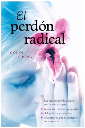 EL PERDÓN RADICAL | 9788497776776 | TIPPING, COLIN | Galatea Llibres | Llibreria online de Reus, Tarragona | Comprar llibres en català i castellà online