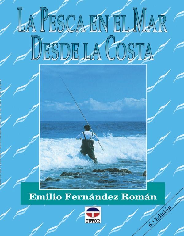 PESCA EN EL MAR DESDE LA COSTA, LA | 9788479021894 | FERNANDEZ ROMAN | Galatea Llibres | Llibreria online de Reus, Tarragona | Comprar llibres en català i castellà online