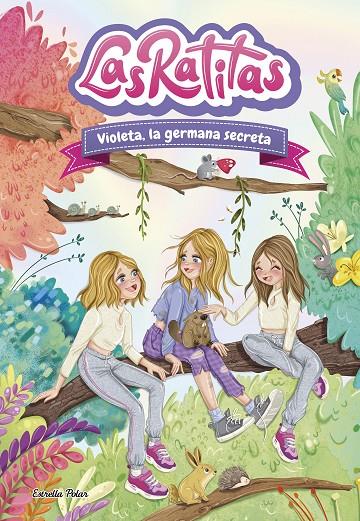 LAS RATITAS 12. VIOLETA, LA GERMANA SECRETA | 9788413899824 | LAS RATITAS | Galatea Llibres | Llibreria online de Reus, Tarragona | Comprar llibres en català i castellà online