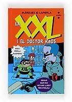 XXL I EL DOCTOR KAOS, LA | 9788466121385 | MÁRQUEZ TAÑÁ, EDUARD | Galatea Llibres | Llibreria online de Reus, Tarragona | Comprar llibres en català i castellà online