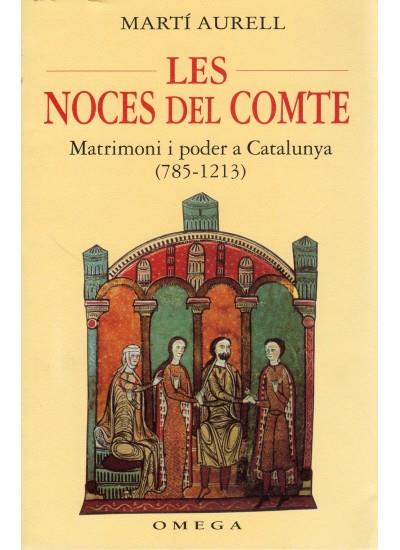 NOCES DEL COMTE, LES.MATRIMONI I PODER A CATALUNYA 785-1213 | 9788428210911 | AURELL, MARTI | Galatea Llibres | Llibreria online de Reus, Tarragona | Comprar llibres en català i castellà online