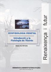 ECOFISIOLOGIA VEGETAL. INTRODUCCIO A LA FISIOLOGIA DE L'ESTR | 9788497053938 | GARCIA ORTOLZ, ANNA | Galatea Llibres | Llibreria online de Reus, Tarragona | Comprar llibres en català i castellà online