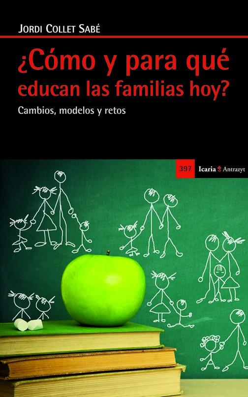 COMO Y PARA QUE EDUCAN LAS FAMILIAS HOY? | 9788498885309 | COLLET SABE, JORDI | Galatea Llibres | Llibreria online de Reus, Tarragona | Comprar llibres en català i castellà online