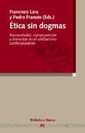 ETICA SIN DOGMAS : RACIONALIDAD, CONSECUENCIAS Y BIENESTAR E | 9788497422550 | LARA SANCHEZ, FRANCISCO DAMIAN ,   ED. LIT. | Galatea Llibres | Llibreria online de Reus, Tarragona | Comprar llibres en català i castellà online