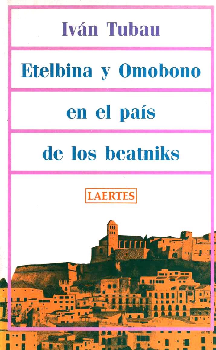 ETELBINA Y OMOBONO EN EL PAIS DE LOS BEATNIKS | 9788475842646 | TUBAU,IVAN | Galatea Llibres | Librería online de Reus, Tarragona | Comprar libros en catalán y castellano online
