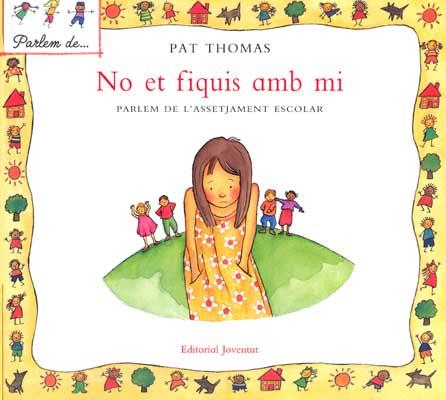 NO ET FIQUIS AMB MI | 9788426136466 | THOMAS, PAT | Galatea Llibres | Llibreria online de Reus, Tarragona | Comprar llibres en català i castellà online